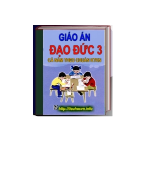 Giáo án Đạo đức lớp 3 - Chương trình cả năm - Năm học 2015-2016